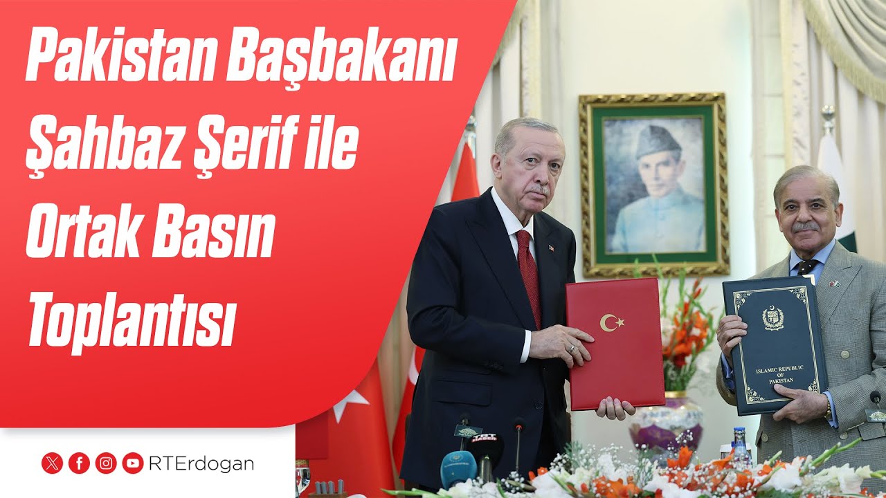 Pakistan Başbakanı Şahbaz Şerif ile Anlaşmaların İmza Töreni ve Ortak Basın Toplantısı