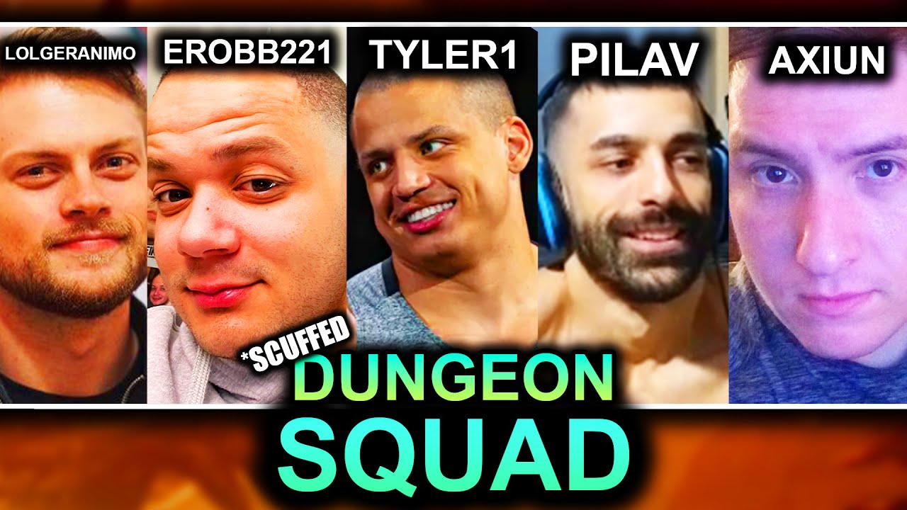 TYLER1: THE MOST SCUFFED DUNGEON SQUAD !!
