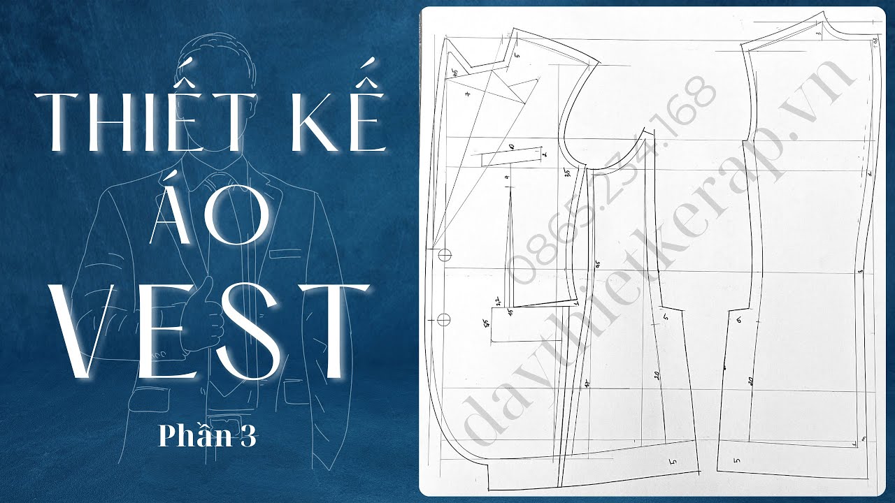 153 / Dạy thiết kế rập - Hướng dẫn cắt áo vest nam - Thiết kế áo vest nam- phần 3 ( dựng cúp sườn).
