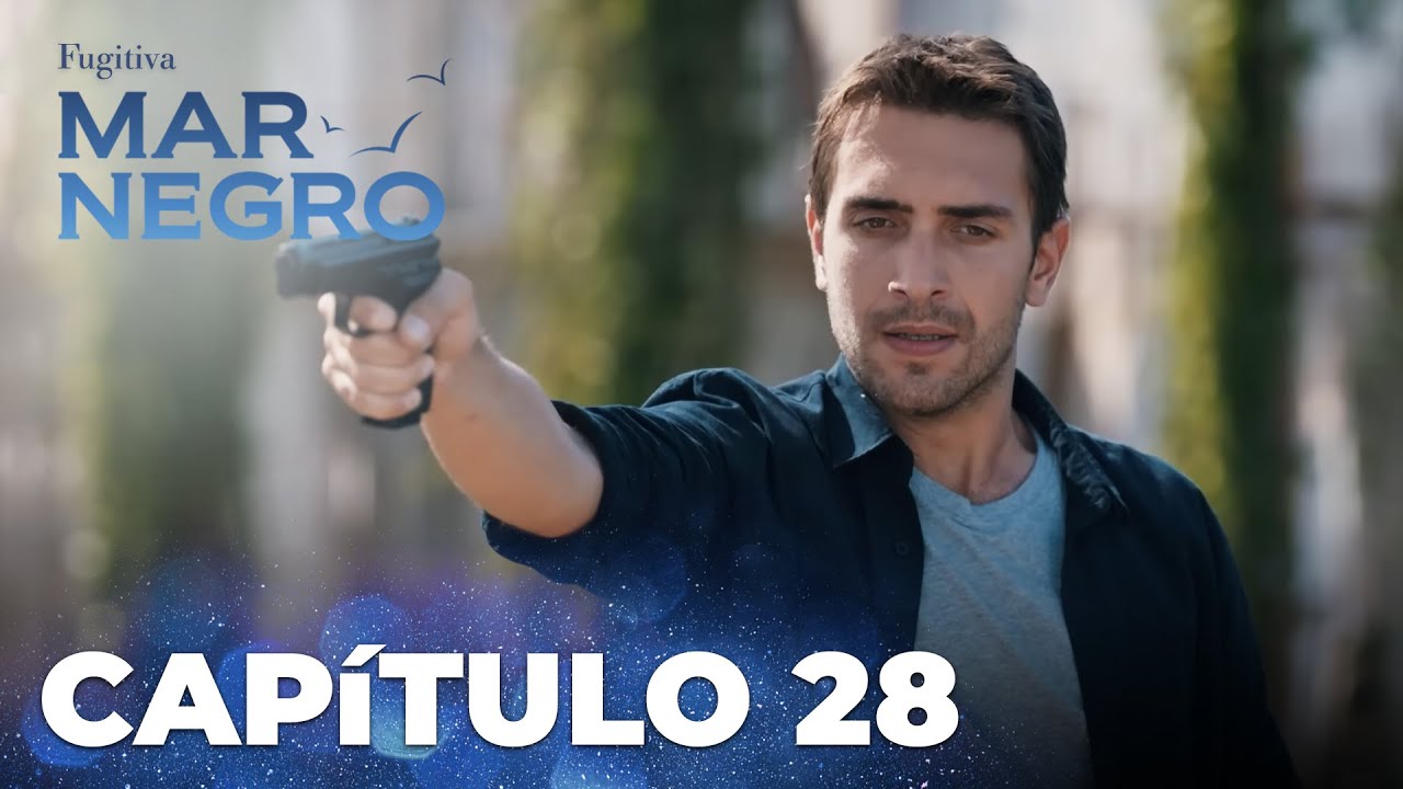 Mar Negro | Fugitiva - Capítulo Exclusivo 28