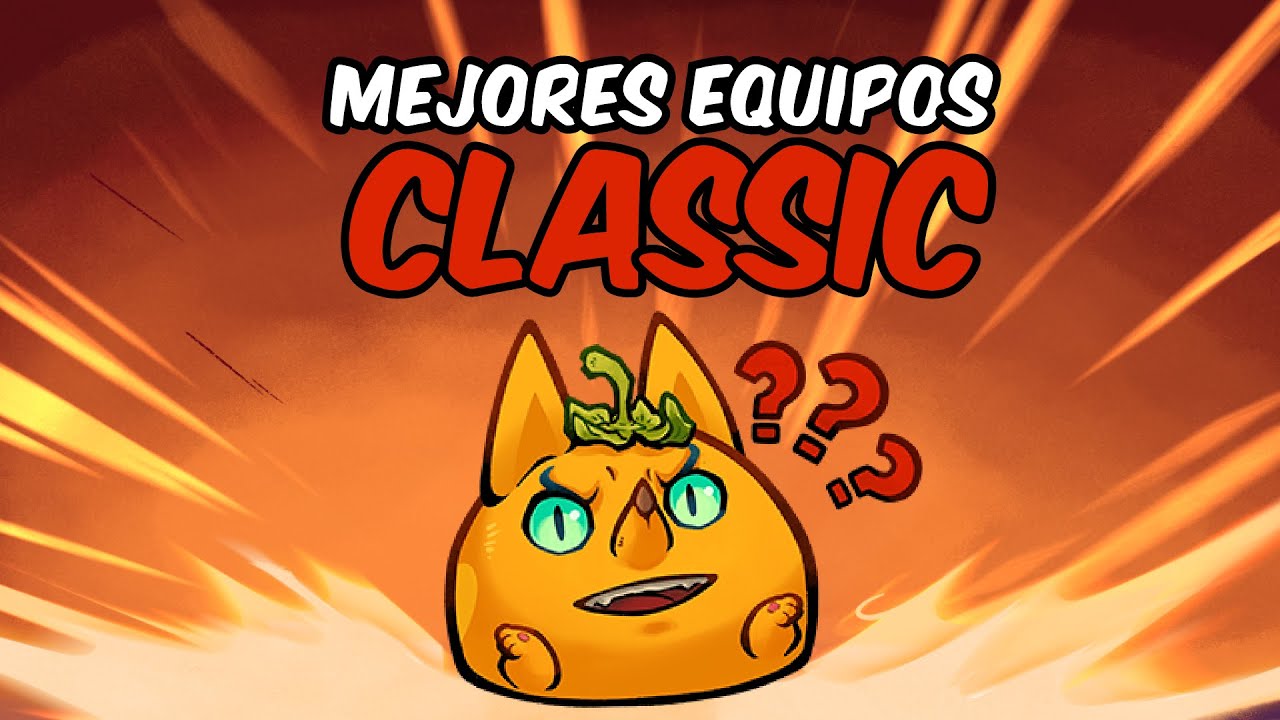 LOS MEJORES EQUIPOS PARA CLASSIC! | AXIE INFINITY