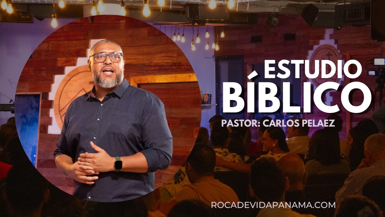 SERMÓN DEL MONTE PARTE V // PASTOR CARLOS PELAEZ // ROCA DE VIDA PANAMÁ