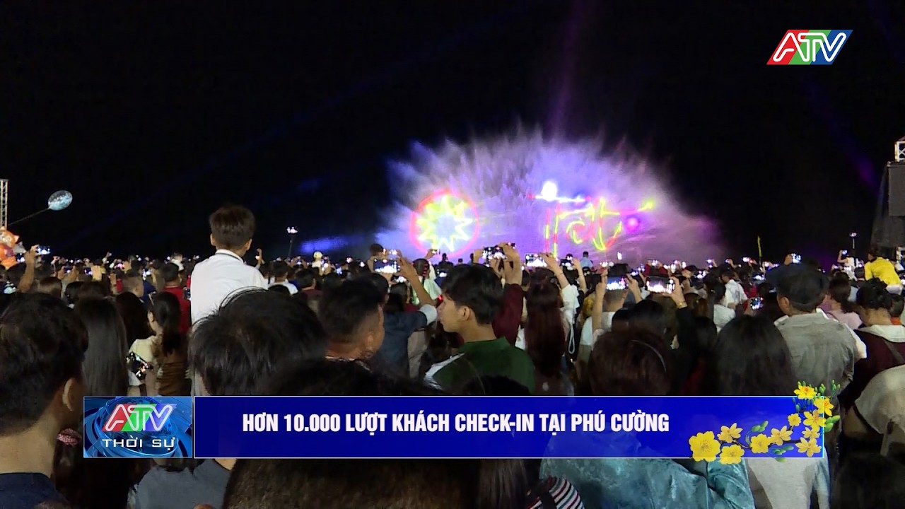Hơn 10.000 lượt khách check-in tại Phú Cường | Truyền hình An Giang 2