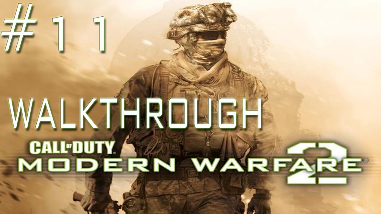 Call of Duty: Modern Warfare 2 - Walkthrough - Mission 11 - Of Their Own Accord (PC/PS3/Xbox 306)
