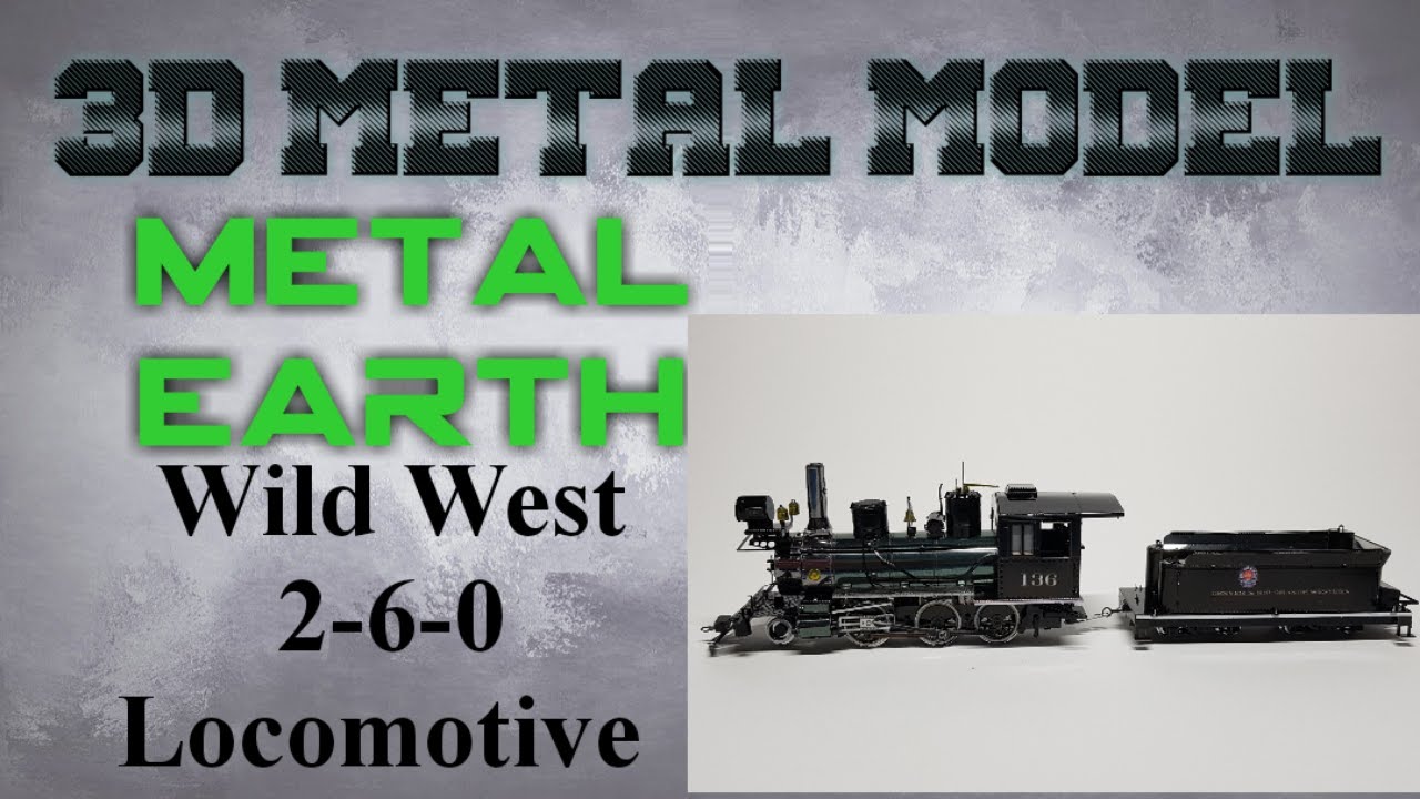 Metal Earth Build -  Wild West 2-6-0 Locomotive