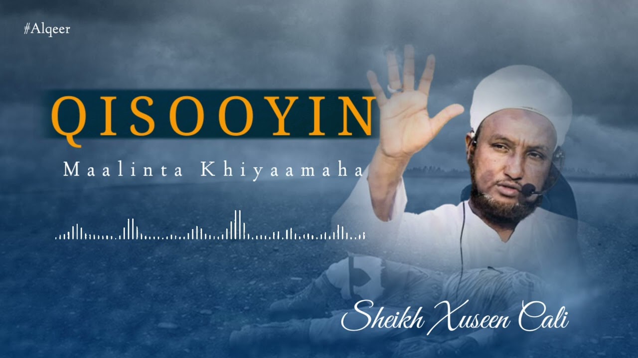 Muxaadaro Iyo Qisooyin Maalinta Qiyaamaha || Sheekh Xuseen Cali @KHAYRULISLAAM #sheekhxuseencalijabuuti