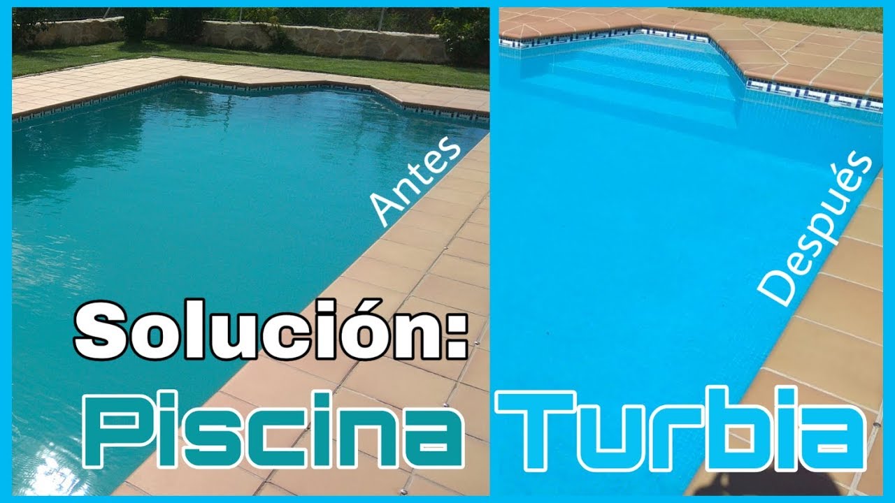 CÓMO LIMPIAR UNA PISCINA CON AGUA TURBIA