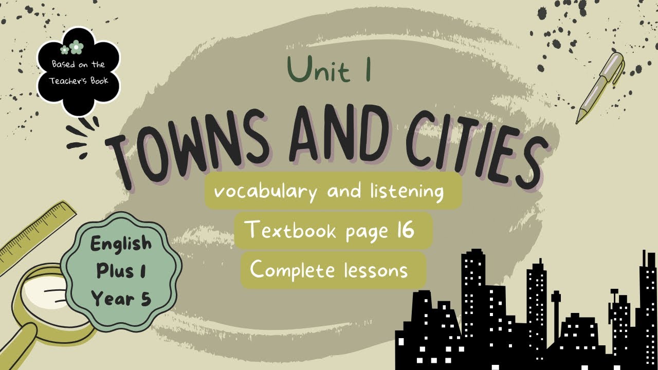 ENGLISH PLUS 1 YR 5 | TB PAGE 16 | UNIT 1 TOWNS AND CITIES | LESSON 4 | VOCABULARY AND LISTENING