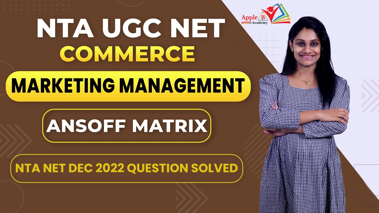 Ansoff Matrix | Marketing Management | NTA UGC NET Commerce | Net Dec 2022 Questions Solved