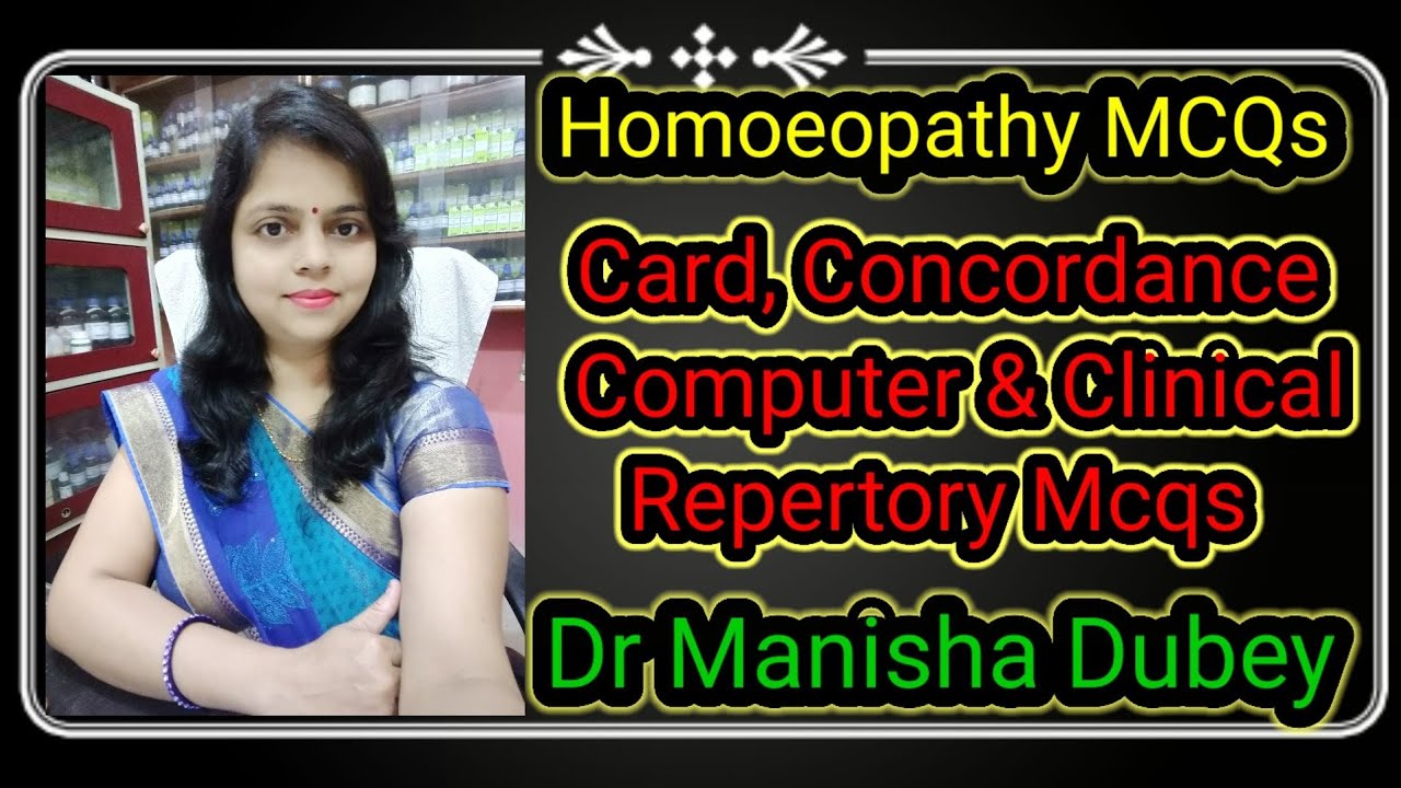 Card,Concordance , Computer & Clinical Repertory Mcqs/Homoeopathy MCQs  for  exam/Dr Manisha Dubey