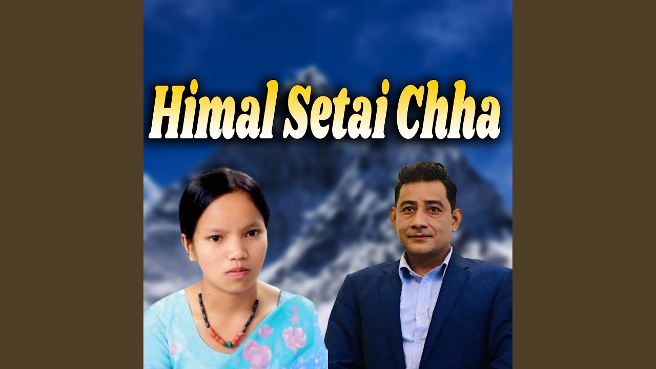 Himal Setai Chha