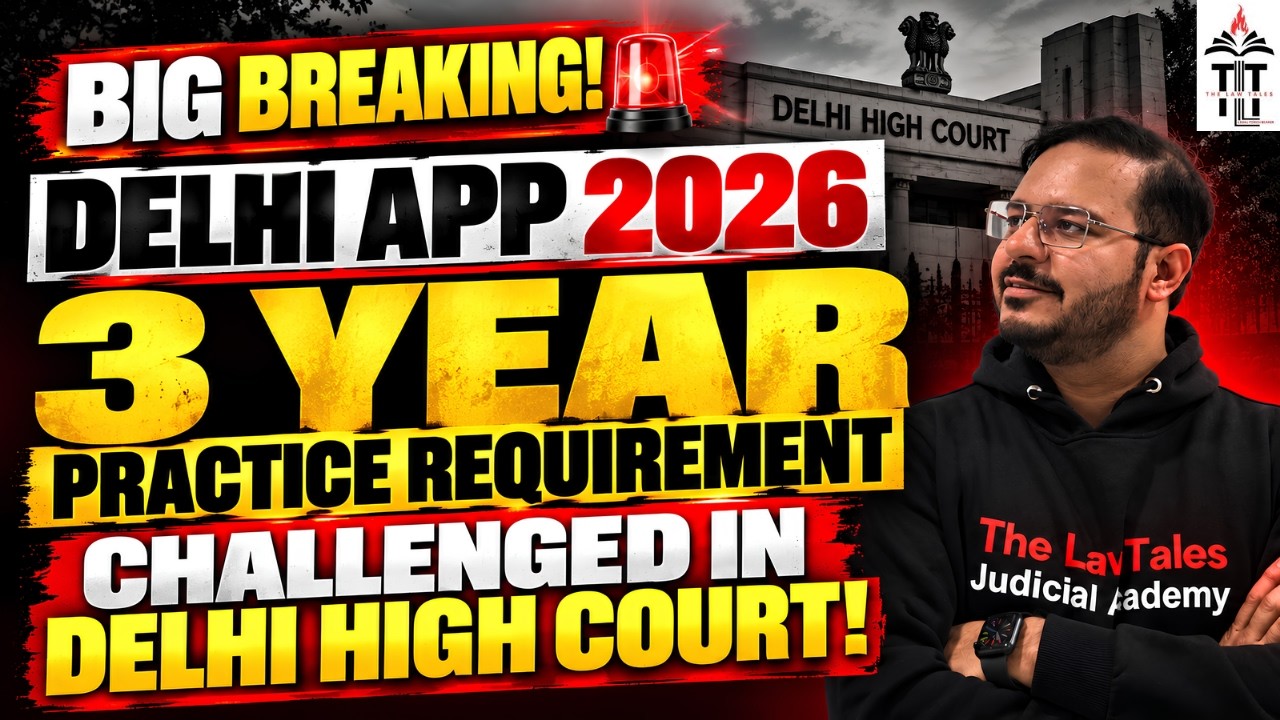 BIG BREAKING! 🚨 | DELHI APP 2026 | 3 Year Practice Requirement Challenged in Delhi High Court!