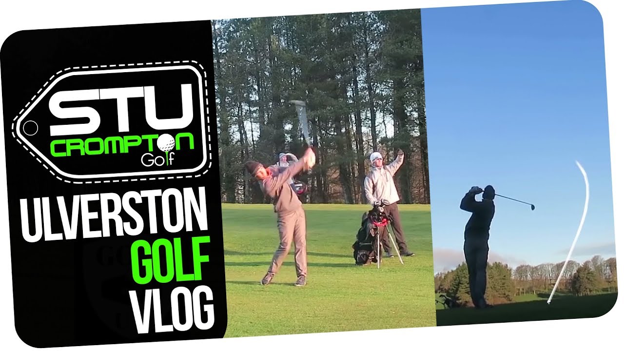 ulverston golf club vlog