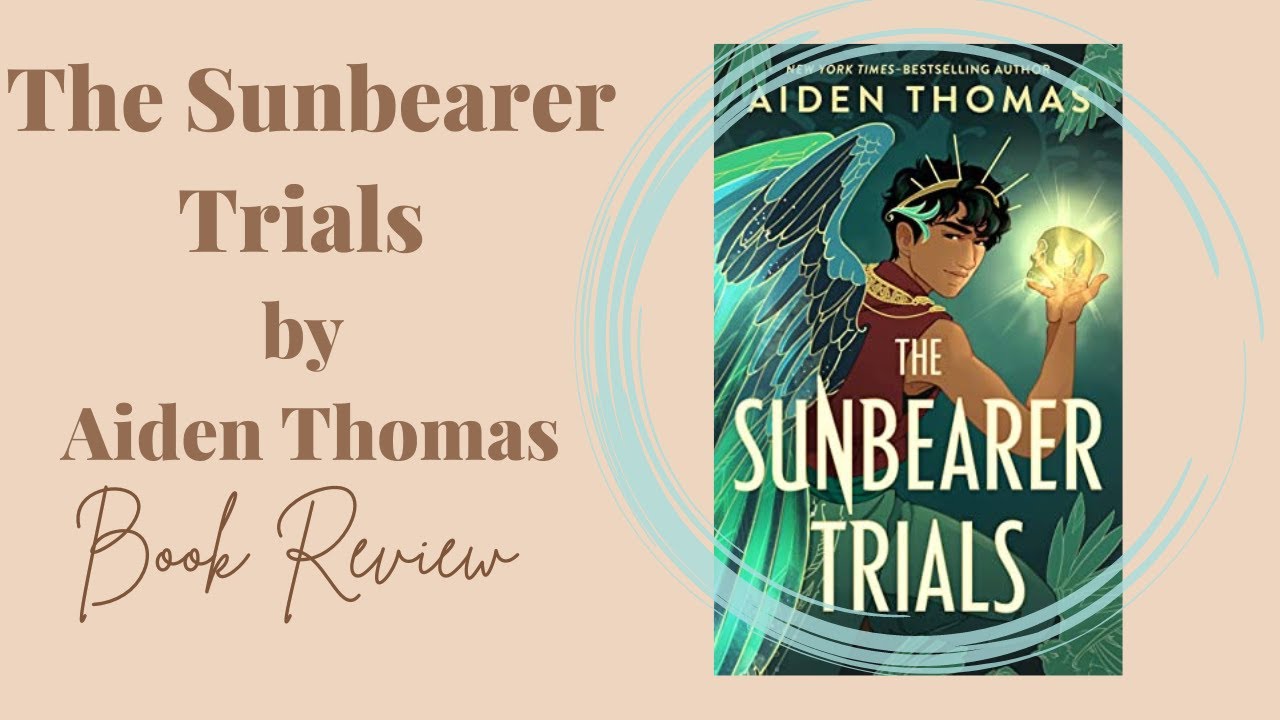 New Release Book Review: The Sunbearer Trials by Aiden Thomas (Spoiler Free)