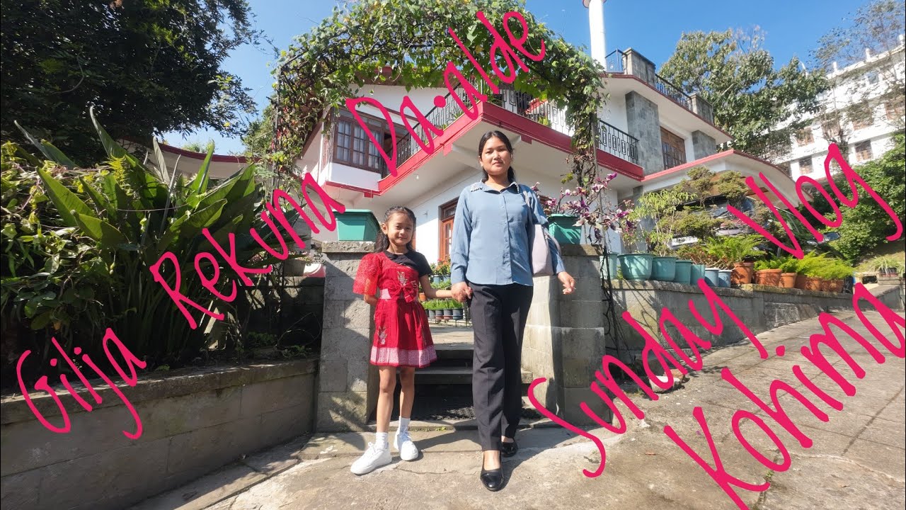 Da•al Robibarni Vlog Gilja reanganiko | Sunday Vlog | Cathedral Church Kohima 💐⛪