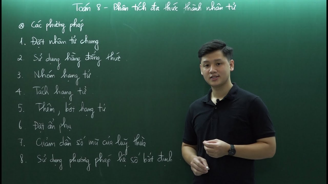 Toán lớp 8 - Các phương pháp phân tích đa thức thành nhân tử (Chi tiết) - Thầy Lê Ngọc Diên