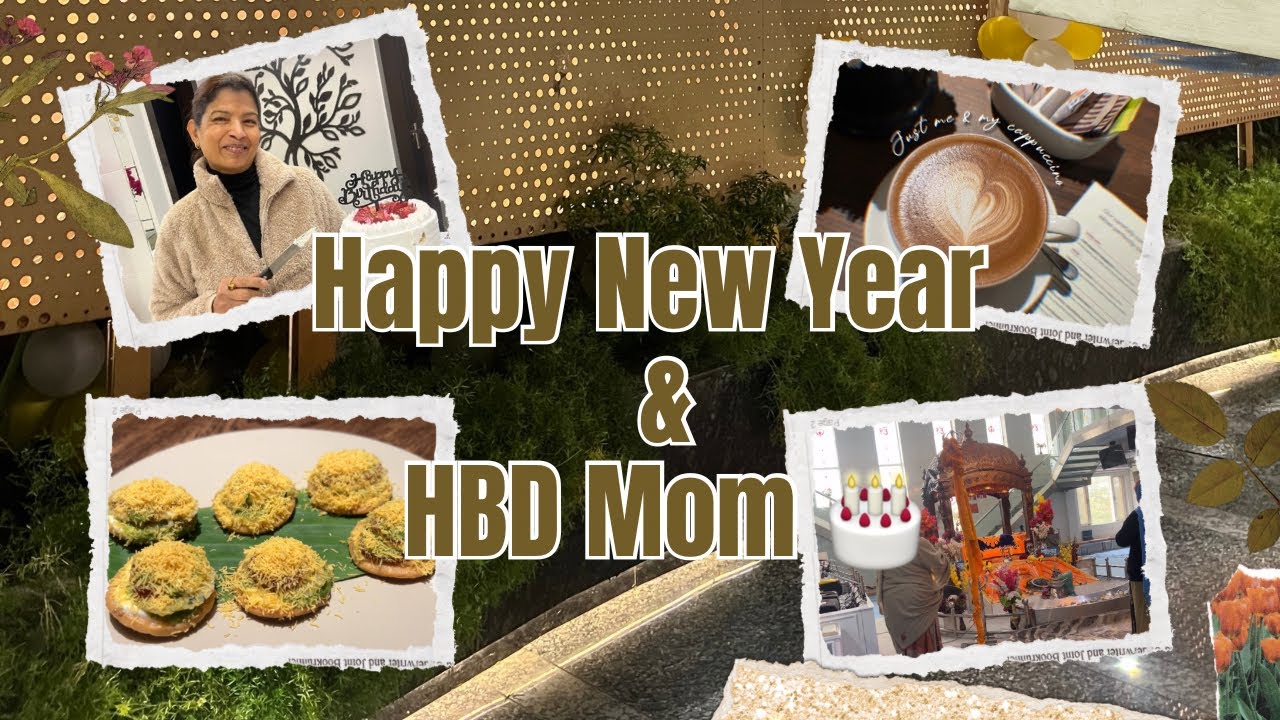 Happy New Year ✨🥳| HBD Mom 🎂😘 #vlog 