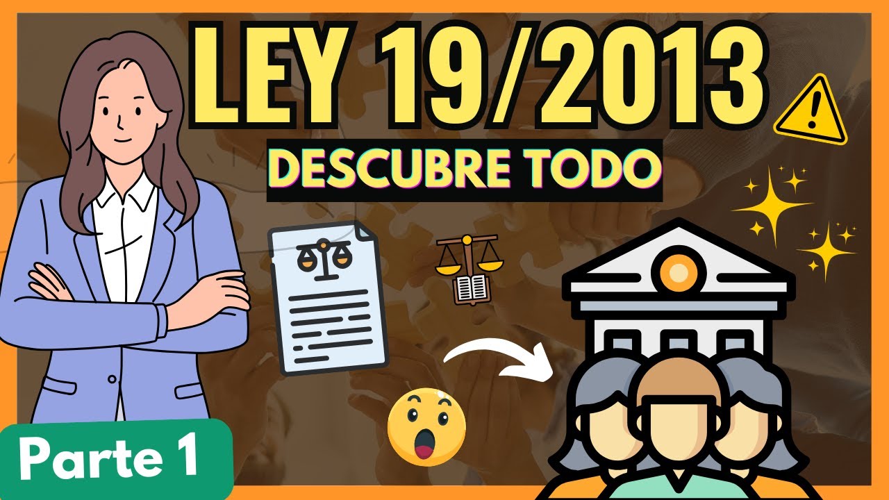 👉🏼 LEY 19/2013: Los PILARES DE LA LEY: 【DESCÚBRELOS TODOS en MINUTOS] 