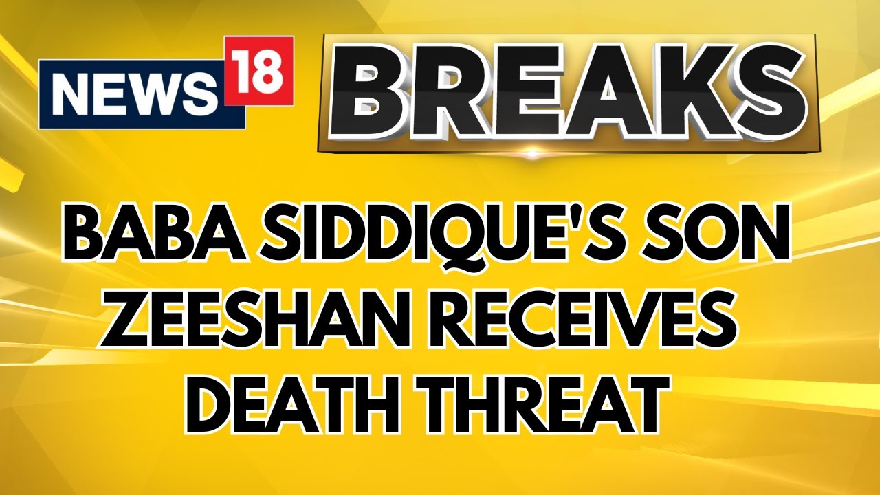 ‘Just Like Your Father…’: Baba Siddique's Son Zeeshan Receives Death Threat Via Email | News18