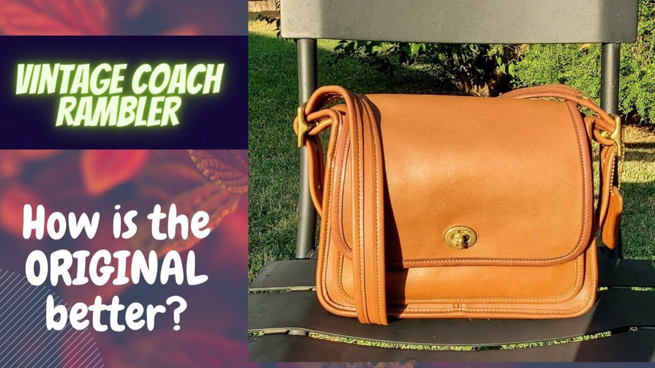 The ORIGINAL COACH RAMBLER - How is it Better than the New Version? WHAT FITS?