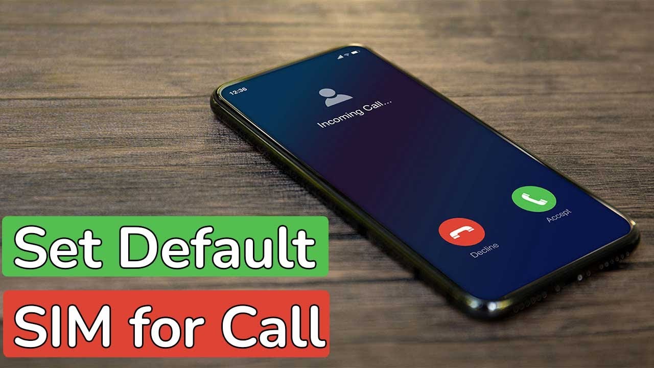 How to Set Default SIM Card For Calls And SMS on Android?