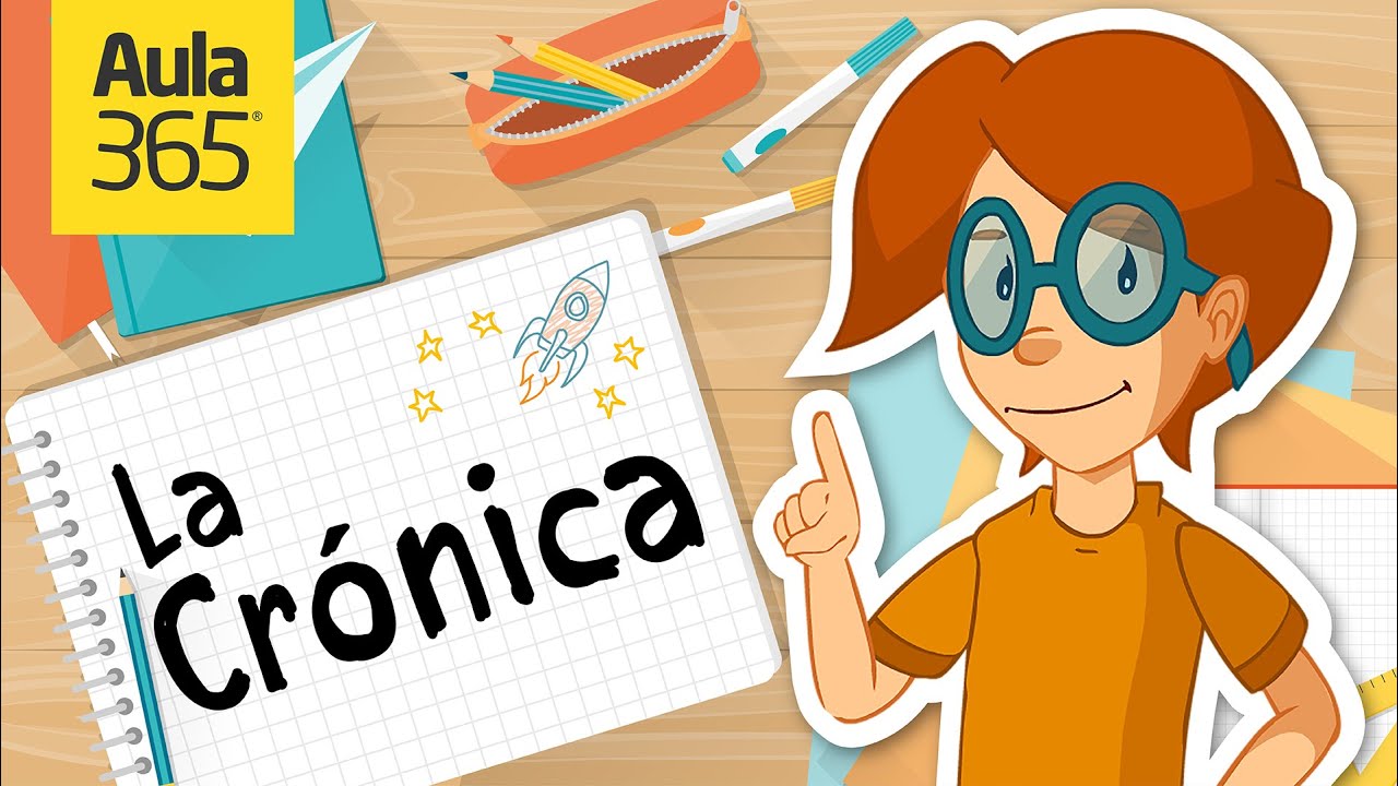 ¿Qué es una Crónica? | Videos Educativos Aula365