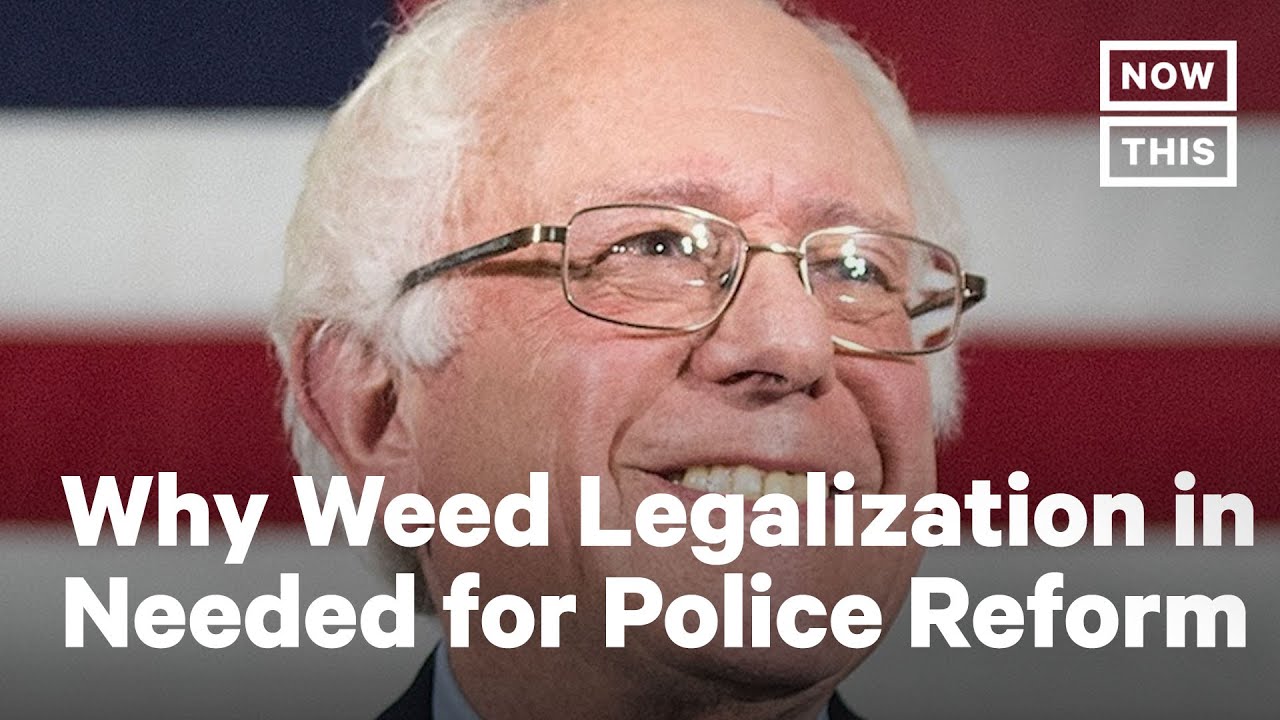 Bernie Sanders: Legalizing Weed Is Necessary for Police Reform | NowThis