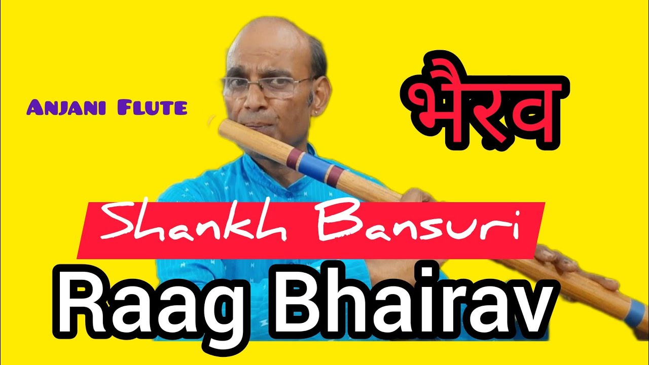 Bhairav | Early Morning Raga | Teen Taal Bandish | Shankh Flute Anjani Flute