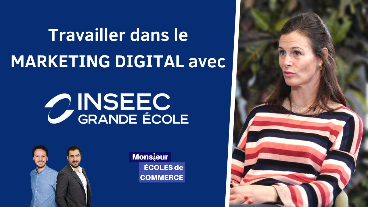 Travailler dans le MARKETING DIGITAL avec l'INSEEC GE