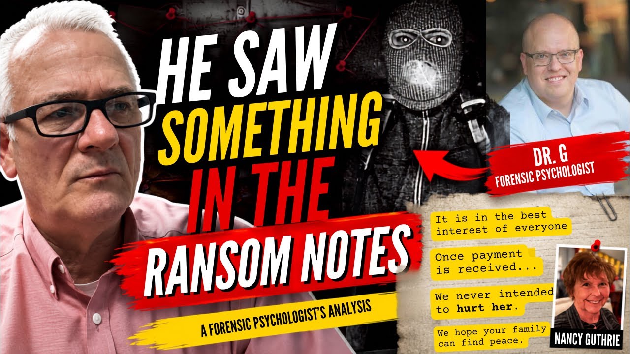 The Nancy Guthrie Case: The Ransom Notes Are More Disturbing Than You Think