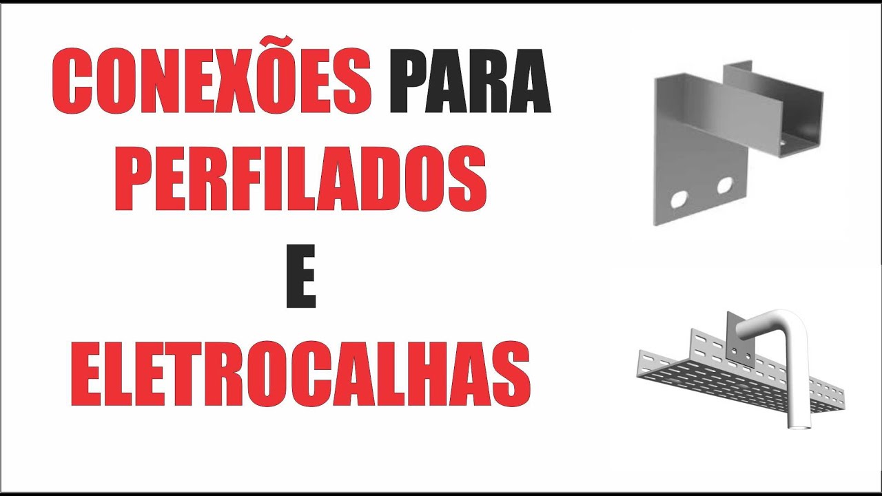 Pro-elétrica Aula 38: Como criar conexões para eletrocalha/perfilado.