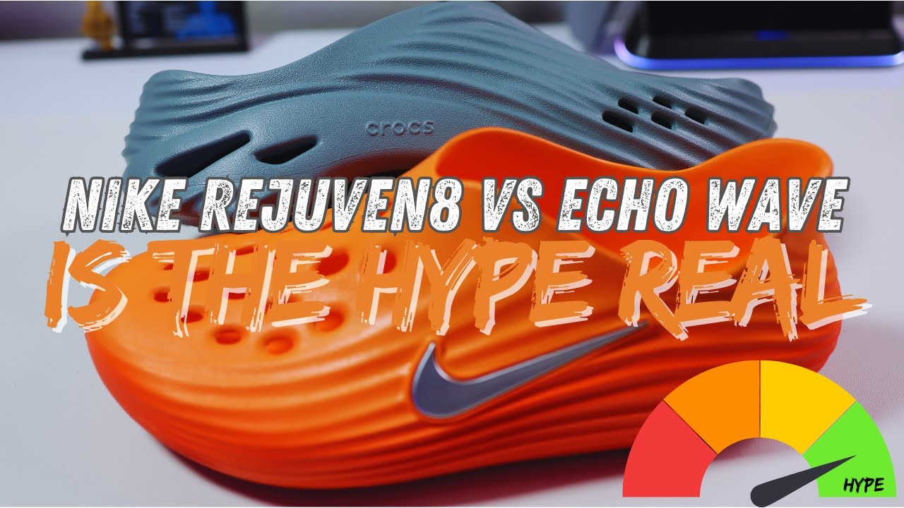 Oh Wow: Nike Reactx Rejuven8 & Crocs Echo Wave