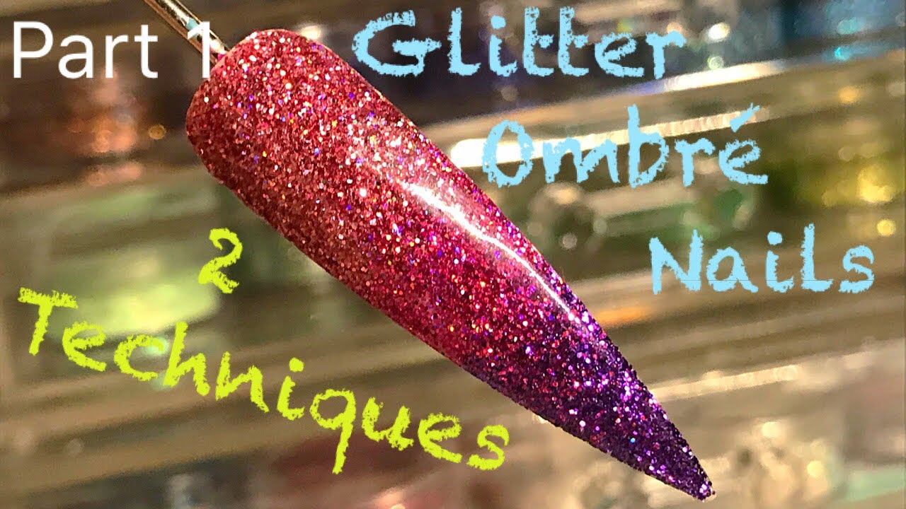 PART 1! ✨Glitter Ombré Nails✨ 2 Techinques! | Nail Art Tutorial | Nail Sugar