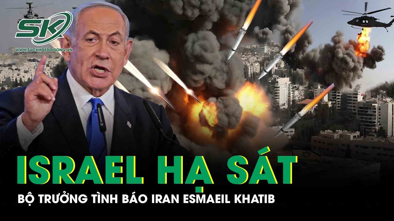 Israel tuyên bố hạ sát Bộ trưởng Tình báo Iran Esmaeil Khatib