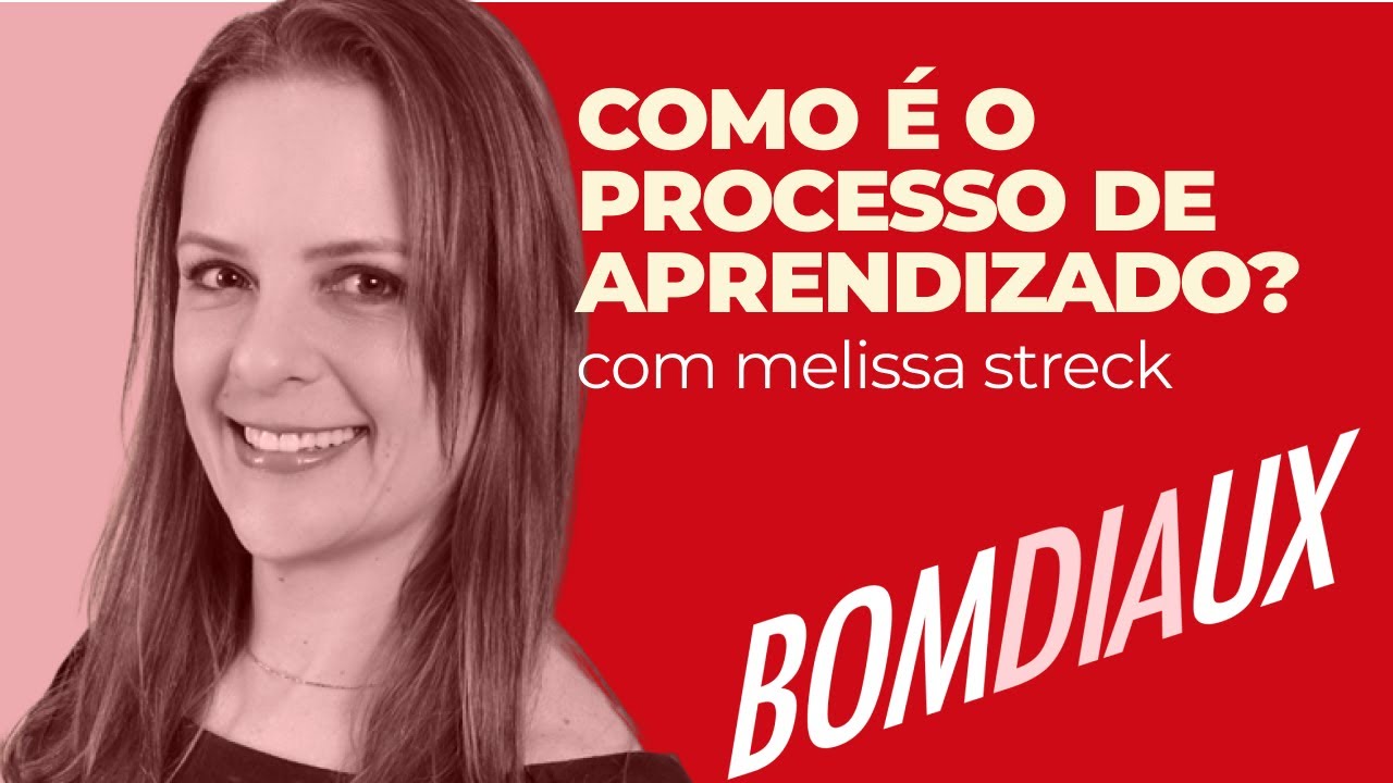 Como &eacute; o processo de aprendizado? com Melissa Streck no BDUX