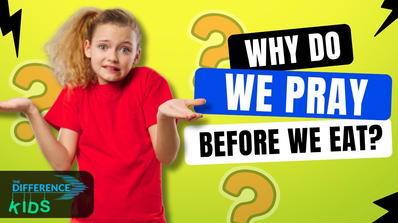 Why Do We Pray Before We Eat