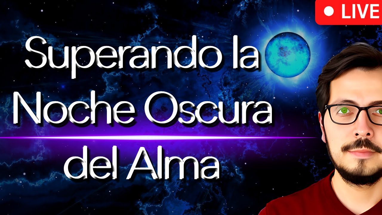 ¿Qué es y Cómo Superar la NOCHE OSCURA del ALMA?