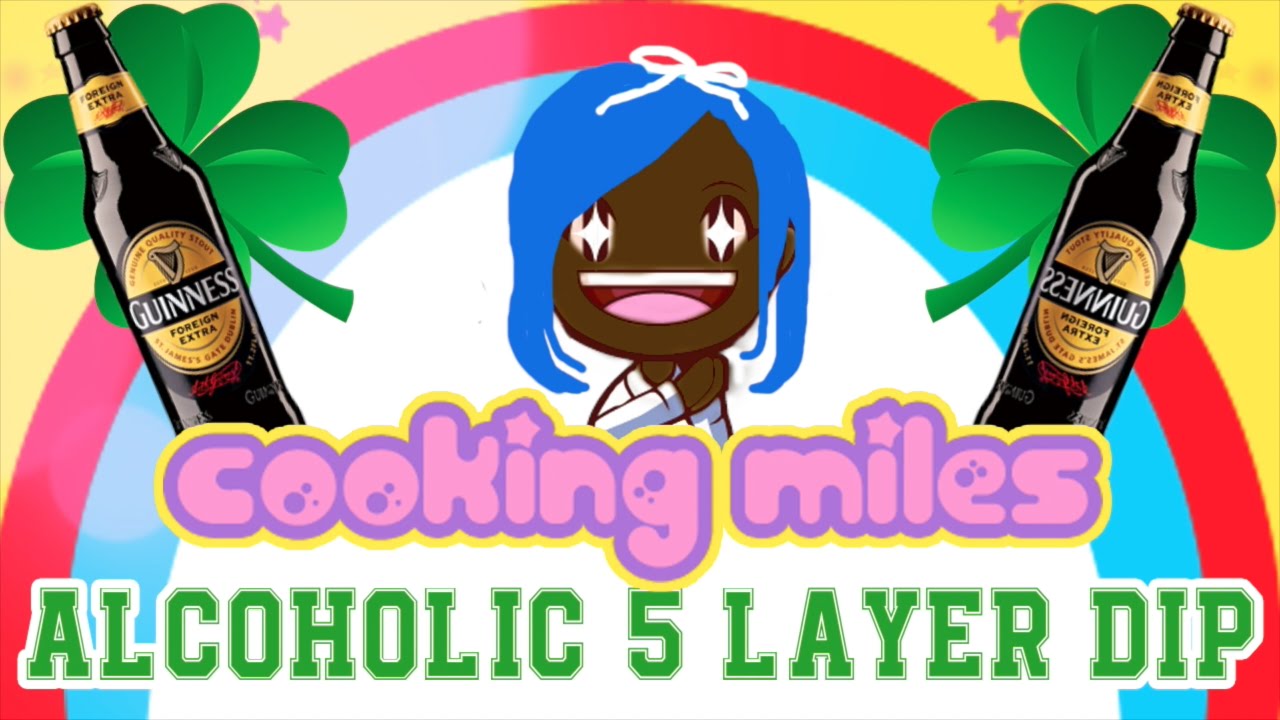 Cooking Miles Alcoholic 5 Layer Dip
