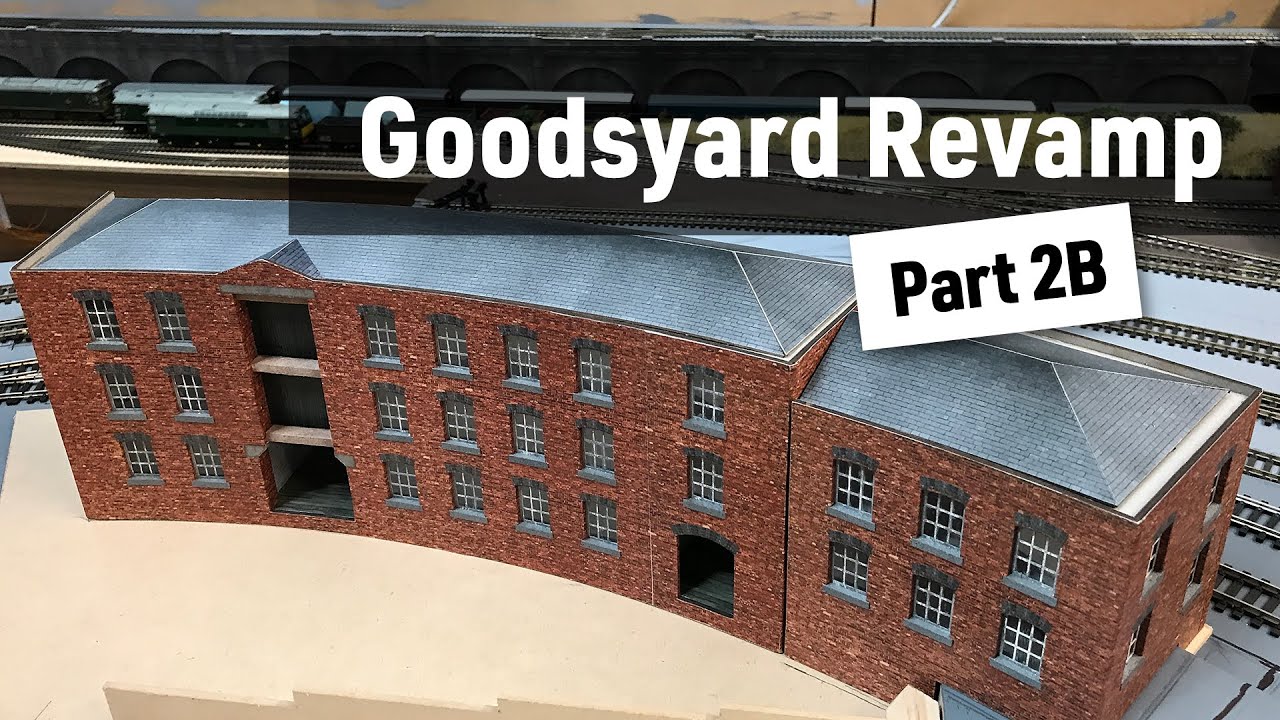 Goodsyard Revamp - Scratch-built Curved Warehouse (Part 2B)