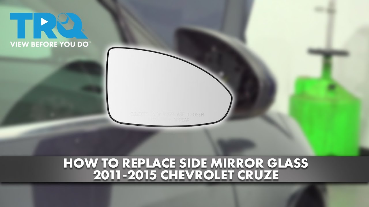 How to Replace Side Mirror Glass 2013-2019 Chevrolet Cruze