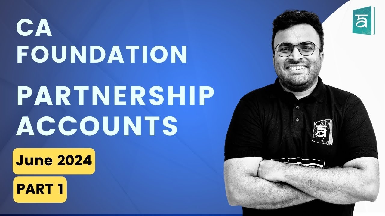 CA Foundation | Partnership | Accounts | Part 1 | CA Akhilesh