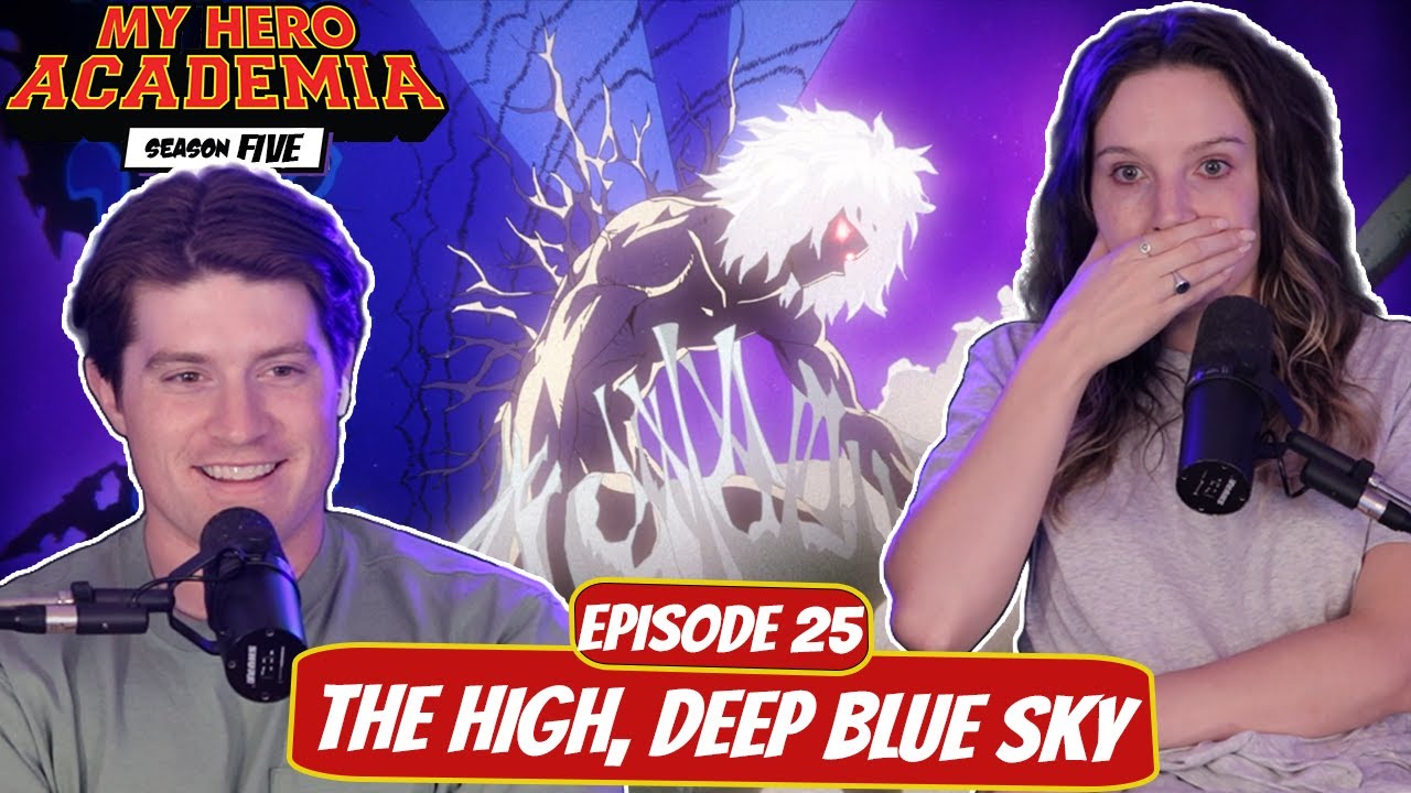 UPGRADES PEOPLE, UPGRADES! | My Hero Academia Wife Reaction | 5x25 “The High, Deep Blue Sky