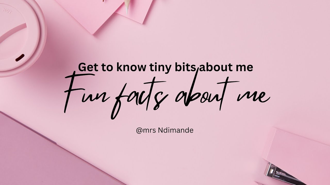 FUN FACTS YOU NEED TO KNOW ABOUT ME:FIND OUT MY REAL IDENTITY & more...