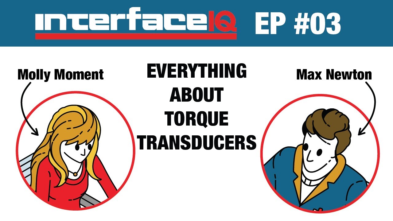 InterfaceIQ Podcast 🔴 Everything About Torque Transducers