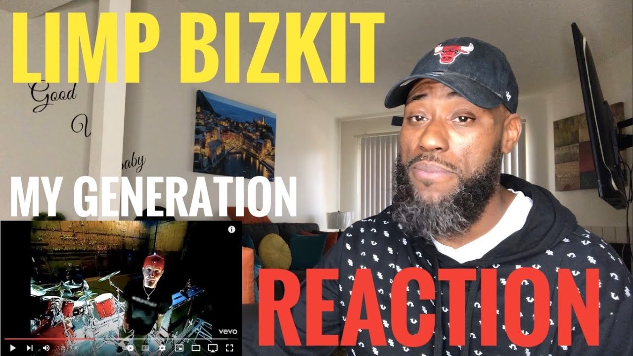 LIMP BIZKIT- MY GENERATION (REACTION) JUST HALF