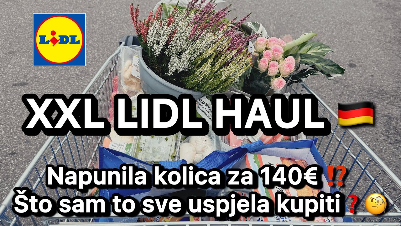 XXL LIDL HAUL 🛒 🇩🇪| 140€ – puna kolica hrane + cvijece?! kupujete i raspremate sa mnom ✨