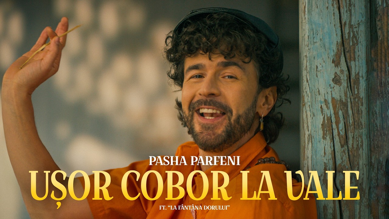 Pasha Parfeni – Ușor cobor la vale (Official Video)