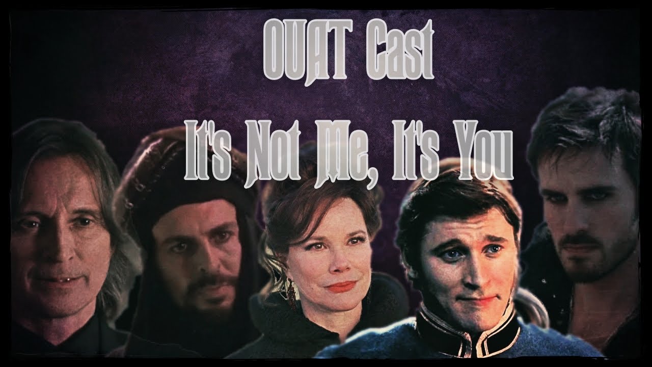 OUAT Cast - It´s Not Me, It's You