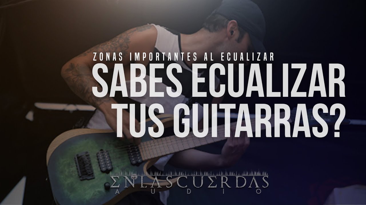 Las ZONAS más IMPORTANTES al 🎧ECUALIZAR🎧 tus 🎸GUITARRAS🎸