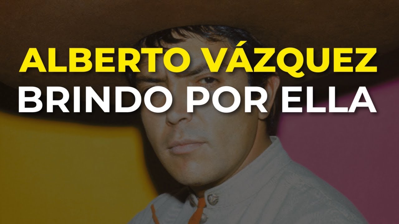 Alberto Vázquez - Brindo por Ella (Audio Oficial)